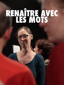 Renaître avec les mots