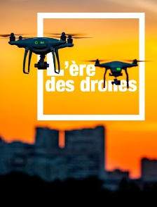 L'ère des drones