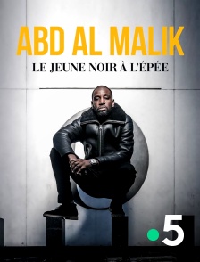 France 5 - Abd Al Malik : Le jeune Noir à l'épée