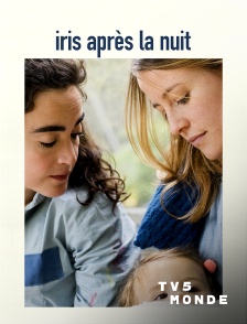 TV5MONDE - Iris après la nuit