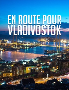 En route pour Vladivostok