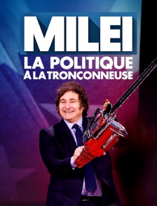 Milei, la politique à la tronçonneuse