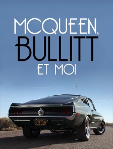 McQueen, Bullitt et moi