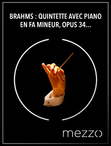Mezzo - Brahms : Quintette avec piano en fa mineur, opus 34 - Takács Quartet, Zoltán Kocsis