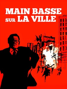 Main basse sur la ville