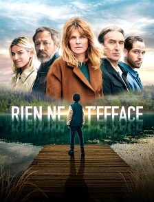 Rien ne t'efface