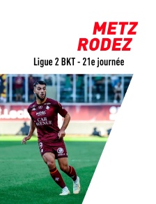 Football - Ligue 2 BKT - 21e journée : Metz / Rodez