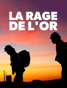 La rage de l'or