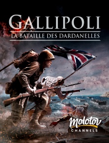 Molotov channels - Gallipoli - La bataille des Dardanelles