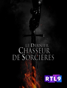 RTL 9 - Le dernier chasseur de sorcières