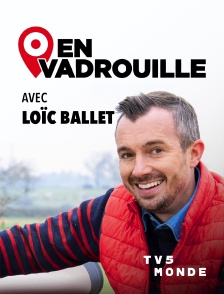 TV5MONDE - En vadrouille avec Loïc Ballet