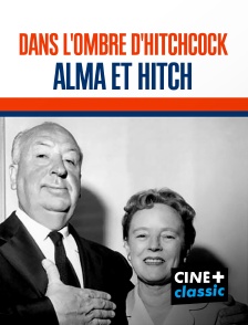 CINE+ Classic - Dans l'ombre d'Hitchcock