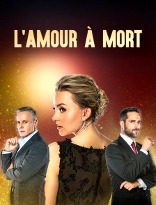 L'amour à mort