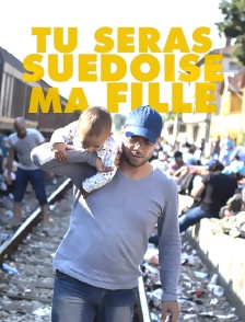 Tu seras suédoise, ma fille