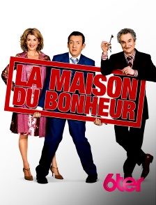 6ter - La maison du bonheur