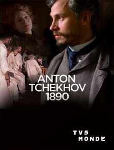 TV5MONDE - Anton Tchékhov 1890
