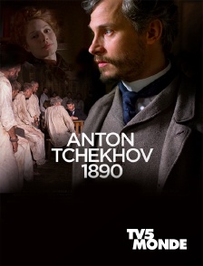 TV5MONDE - Anton Tchékhov 1890