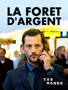 TV5MONDE - La forêt d'argent
