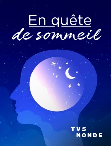 TV5MONDE - En quête de sommeil
