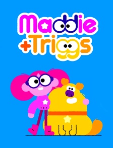 Maddie et Triggs