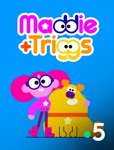France 5 - Maddie et Triggs