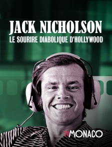 TV Monaco - Jack Nicholson, le sourire diabolique d'Hollywood