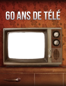 Soixante ans de télé