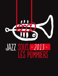 Jazz sous les Pommiers 2013