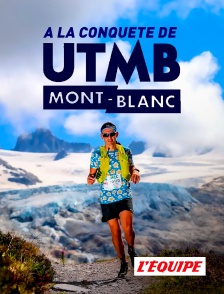 A la conquête de l'UTMB Mont-Blanch