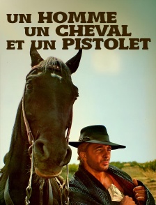 Un homme, un cheval et un pistolet