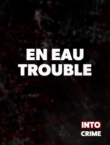 Into Crime - En eau trouble