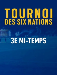 Rugby - Tournoi des VI Nation : 3e mi-temps
