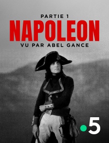 France 5 - Napoléon vu par Abel Gance, partie 1 (version restaurée)