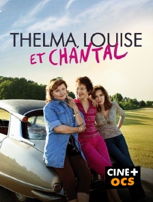 CINÉ Cinéma - Thelma, Louise et Chantal