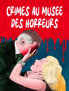 Crimes au musée des horreurs
