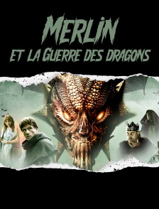 Merlin et la guerre des dragons