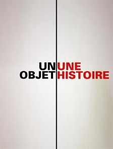 Un objet, une histoire
