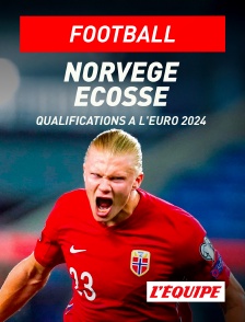 L'Equipe - Football - Qualifications à l'Euro 2024 : Norvège / Ecosse