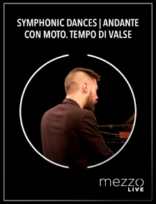 Mezzo Live HD - Symphonic Dances | Andante con moto. Tempo di valse