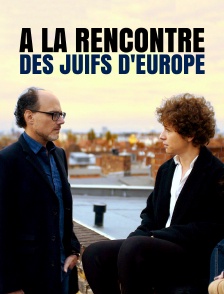 A la rencontre des Juifs d'Europe