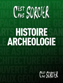 Molotov Channels C'est pas sorcier - C'est pas sorcier : Histoire et Archéologie