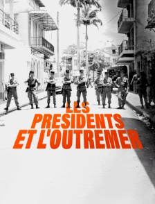 Les présidents et l'Outremer : De Charles de Gaulle à Emmanuel Macron, les gardiens de l'empire