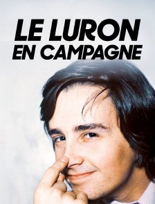 Le luron en campagne