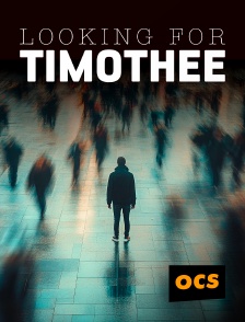 OCS - Looking for Timothée