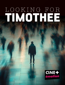 CINE+ Emotion - Looking for Timothée