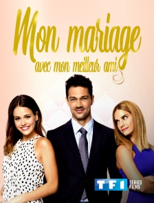 TF1 Séries Films - Mon mariage avec mon meilleur ami