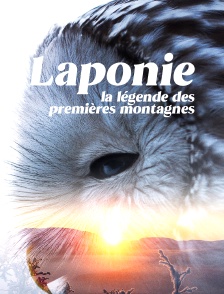 Laponie, la légende des premières montagnes