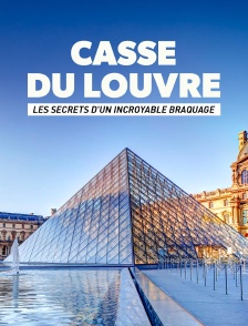 Casse du Louvre : les secrets d'un incroyable braquage
