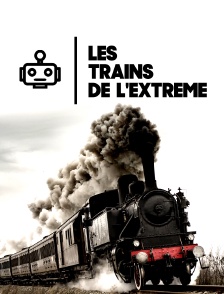 Les trains de l'extrême