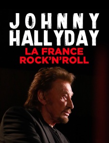 Johnny Hallyday, la France Rock'n Roll
